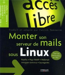 Monter Son Serveur De Mails Sous Linux : Postfix - Pop/imap - Webmail - Antispam/antivirus - Sauvegardes 