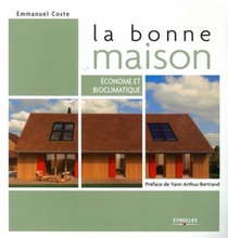 La Bonne Maison ; Economie Et Bioclimatique 
