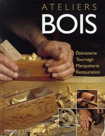 Ateliers Bois ; Ebenisterie, Tournage, Marqueterie, Restauration 