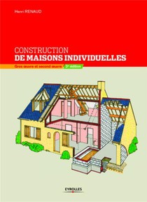 Construction De Maisons Individuelles ; Gros Oeuvre Et Second Oeuvre (3e Edition) 