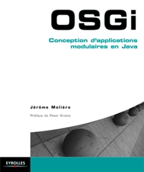 Osgi ; Conception D'applications Modulaires En Java 