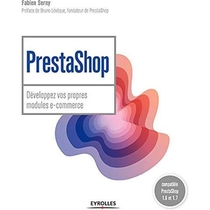 Prestashop ; Developpez Vos Propres Modules E-commerce ; Compatible Prestashop 1.6 Et 1.7 