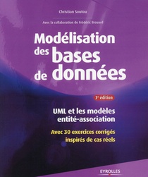 Modelisation De Bases De Donnees ; Uml Et Les Modeles Entite-association ; Avec 30 Exercices Corriges Inspires De Cas Reels (3e Edition) 