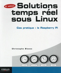 Solutions Temps Reel Sous Linux ; Cas Pratique : Le Raspberry Pi ; Avec 50 Exercices Corriges (2e Edition) 