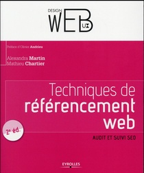 Techniques De Referencement Web ; Audit Et Suivi Seo (2e Edition) 