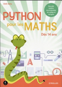 Python Pour Les Maths ; Nouvelle Matiere Du Programme Du College Et Du Lycee ; Des 14 Ans 