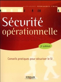 Securite Operationnelle ; Conseils Pratiques Pour Securiser Le Si (2e Edition) 