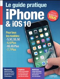 Le Guide Pratique Iphone Et Ios 10 