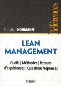 Lean Management ; Outils, Methodes, Retours D'experiences, Questions/reponses 