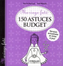 Mariage Fute ; 150 Astuces Budget 
