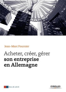 Acheter, Creer, Gerer Son Entreprise En Allemagne 