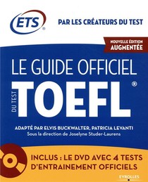 Le Guide Officiel Du Test Toefl (2e Edition) 