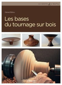 Les Bases Du Tournage Sur Bois (3e Edition) 