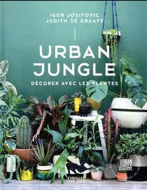 Urban Jungle ; Decorer Avec Les Plantes 