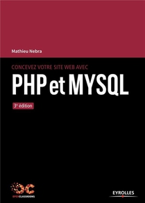 Concevez Votre Site Web Avec Php Et Mysql (3e Edition) 