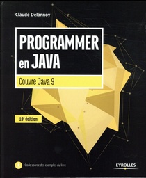 Programmer En Java ; Couvre Java 9 (10e Edition) 