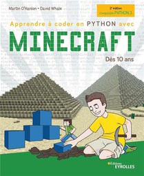 Apprendre A Coder En Python Avec Minecraft (2e Edition) 
