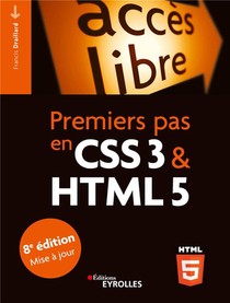 Premiers Pas En Css3 Et Html5 (8e Edition) 