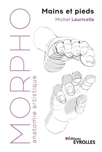Morpho : Anatomie Artistique : Morpho ; Mains Et Pieds 