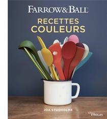 Farrow & Ball ; Recettes Couleurs 