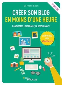 Creer Son Blog En Moins D'une Heure (4e Edition) 