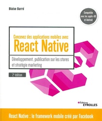 Concevez Des Applications Mobiles Avec React Native (2e Edition) 
