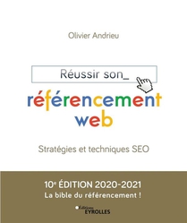 Reussir Son Referencement Web (edition 2020/2021) 