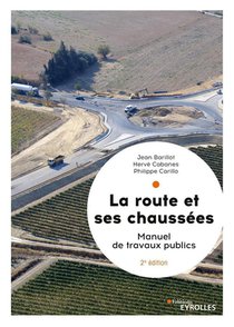 La Route Et Ses Chaussees ; Manuel De Travaux Publics (2e Edition) 