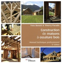 Construction De Maisons A Ossature Bois ; Manuel Technique Professionnel (5e Edition) 