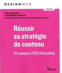 Reussir Sa Strategie De Contenu ; #e-commerce #seo #storytelling (2e Edition) 