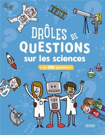 Droles De Questions Sur Les Sciences 