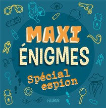 Maxi Enigmes : Special Espion 