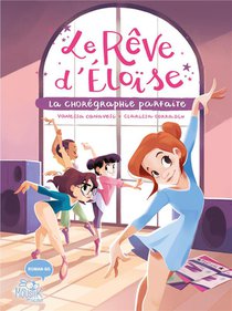 Le Reve D'eloise : La Choregraphie Parfaite 