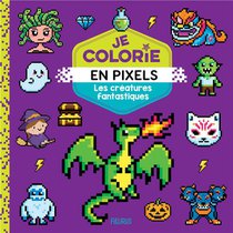 Je Colorie En Pixels : Creatures Fantastiques 