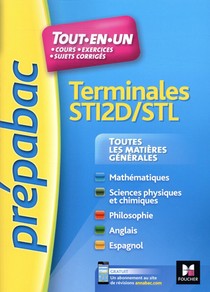 Prepabac ; Toutes Les Matieres Generales ; Terminales Sti2d, Stl ; Revision Et Entrainement 