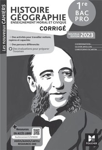 Les Nouveaux Cahiers : Histoire-geographie-emc ; 1re Bac Pro ; Corrige 