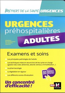 Urgences Prehospitalieres ; Examens Et Soins ; Adultes 