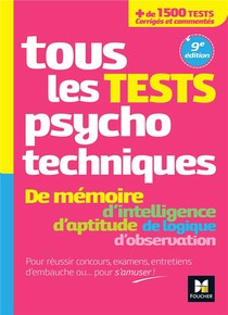 Tous Les Tests Psychotechniques, Memoire, Intelligence, Aptitude, Logique, Observation ; Concours 