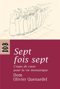 Sept Fois Sept Coups De Coeur Pour La Vie Monastique 