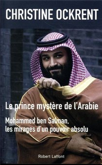 Le Prince Mystere De L'arabie, Mohammed Ben Salman 