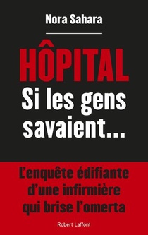 Hopital ; Si Les Gens Savaient 