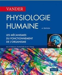 Physiologie Humaine ; Les Mecanismes Du Fonctionnement De L'organisme (6e Edition) 