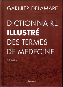 Dictionnaire Illustre Des Termes De Medecine (32e Edition) 
