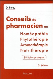 Conseils Du Pharmacien En... Homeopathie, Nutritherapie, Aromatherapie, Phytotherapie 
