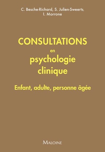 Consultations En Psychologie Clinique : Enfant, Adulte, Personne Agee 