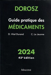 Dorosz : Guide Pratique Des Medicaments (edition 2024) 