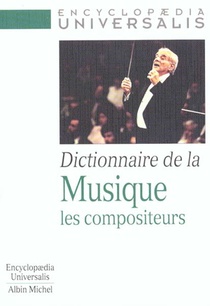 Dictionnaire De La Musique ; Les Compositeurs 