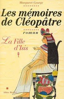 La Memoire De Cleopatre T.1 ; La Fille D'isis 