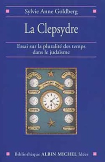 La Clepsydre ; Essai Sur La Pluralite Des Temps 