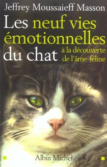 Les Neuf Vies Emotionnelles Du Chat - A La Decouverte De L'ame Feline 